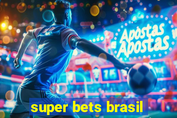 super bets brasil